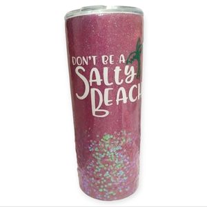 🎉 HP 🎉 Don't Be A Salty Beach Tumbler